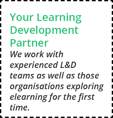 We work with experienced L&D teams as well as those organisations exploring elearning for the first time ,Your Learni   